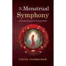 The Menstrual Symphony: Unlocking the Secrets of Hormonal Health