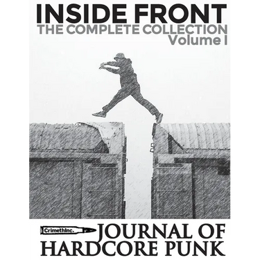 Inside Front Zine - Journal Of Hardcore Punk: Complete Collection, Volume One (The 1990s Issues)