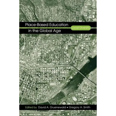 Place-Based Education in the Global Age: Local Diversity