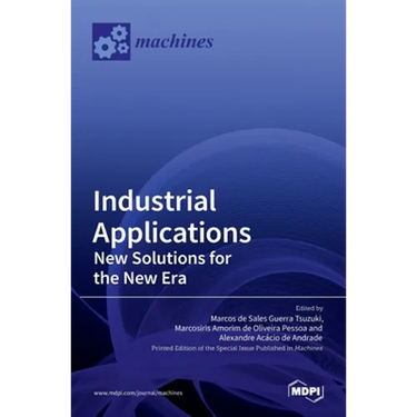 Industrial Applications: New Solutions for the New Era: New Solutions for the New Era