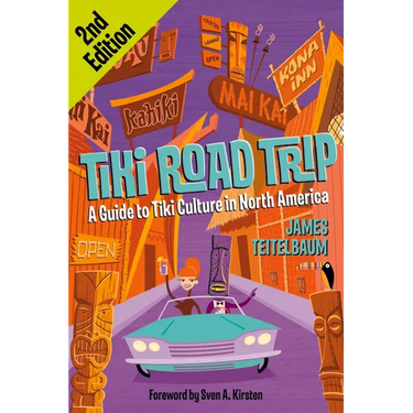 Tiki Road Trip: A Guide to Tiki Culture in North America