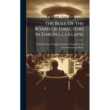 The Role Of The Board Of Directors In Enron's Collapse