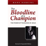 The Bloodline of a Champion: The Power of the Blood of Jesus