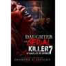 Daughter of a Serial Killer 7: Death to the Abominations . Ayana Awakes
