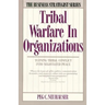 Tribal Warfare in Organizations (Revised)