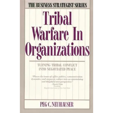 Tribal Warfare in Organizations (Revised)