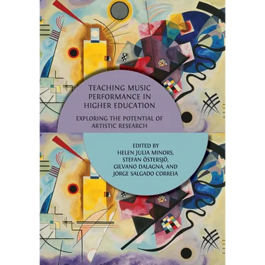 Teaching Music Performance in Higher Education: Exploring the Potential of Artistic Research