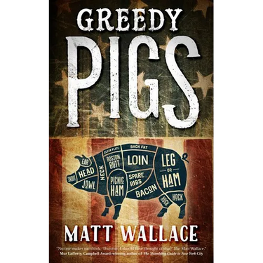 Greedy Pigs