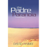 The Padre Paranoia