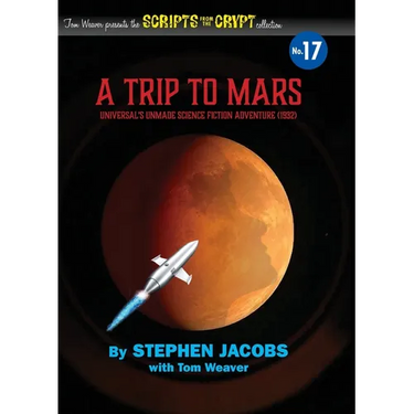 Scripts from the Crypt No. 17 - A Trip to Mars
