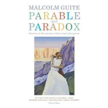 Parable and Paradox: Sonnets on the Sayings of Jesus and Other Poems