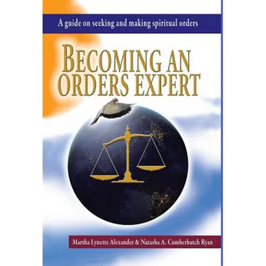 Becoming an Orders Expert: A Guide on Seeking and Making Spiritual Orders