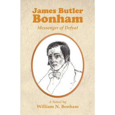 James Butler Bonham: Messenger of Defeat