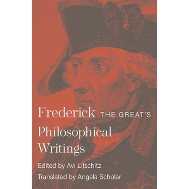 Frederick the Great's Philosophical Writings
