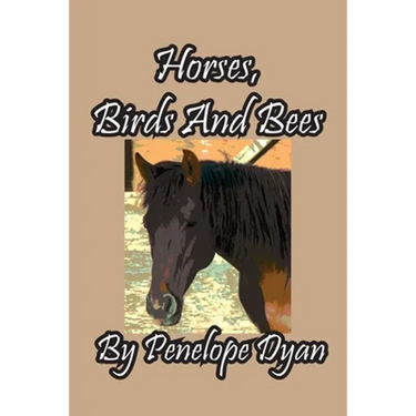 Horses, Birds And Bees