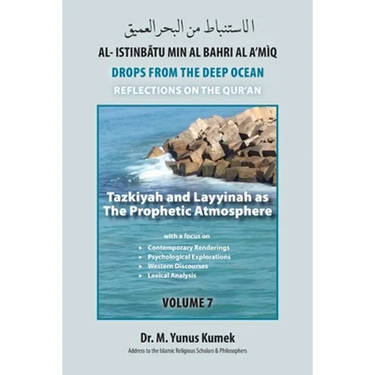 Tazkiyah and Layyinah as The Prophetic Atmosphere: Al-Istinbãtu Min Al-Bahri Al A'mìq: Drops From the Deep Ocean-Reflections on the Qurãn