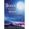 The moon, the watching witching moon: Our light and companionship