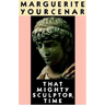 That Mighty Sculptor, Time