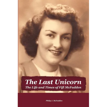 The Last Unicorn: The Life and Times of Fifi McFadden