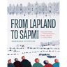 From Lapland to Sápmi: Collecting and Returning Sámi Craft and Culture
