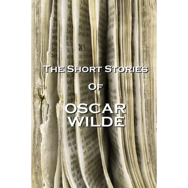 The Short Stories Of Oscar Wilde