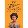 Joy in Sorrow, Hope for Tomorrow: Homecoming