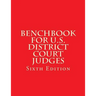 Benchbook for U.S. District Court Judges: Sixth Edition