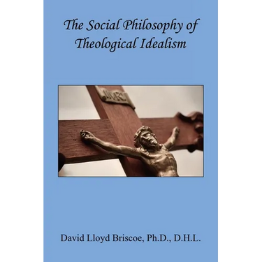 The Social Philosophy of Theological Idealism