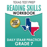 TEXAS TEST PREP Reading Skills Workbook Daily STAAR Practice Grade 7: Preparation for the STAAR Reading Tests