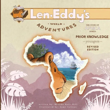 Prior Knowledge: Len Eddy's World Adventures The Story of Africa Younger's (Revised Edition)