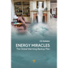 Energy Miracles: The Global Warming Backup Plan
