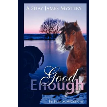 Good Enough: A Shay James Mystery