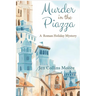 Murder in the Piazza: A Roman Holiday Mystery