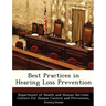 Best Practices in Hearing Loss Prevention