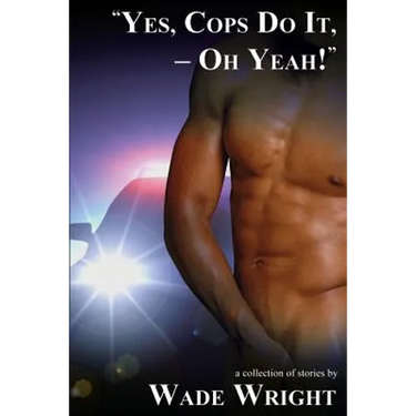 "Yes, Cops Do It, - Oh Yeah!"