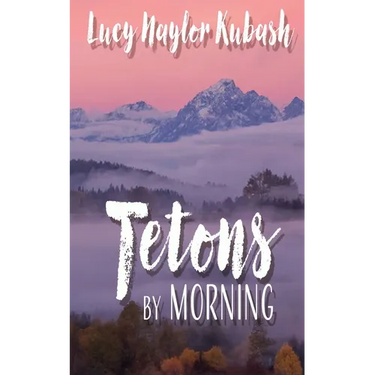 Tetons by Morning