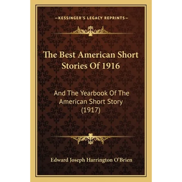 The Best American Short Stories Of 1916: And The Yearbook Of The American Short Story (1917)