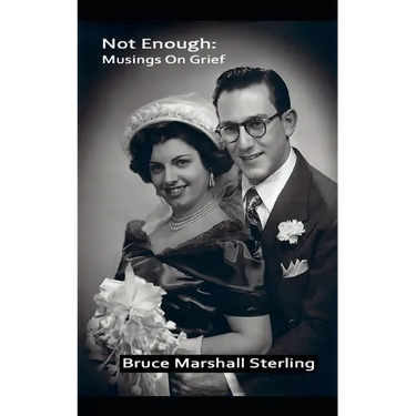 Not Enough: Musings on Grief
