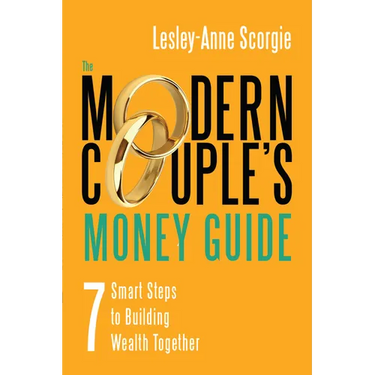 The Modern Couple's Money Guide: 7 Smart Steps to Building Wealth Together