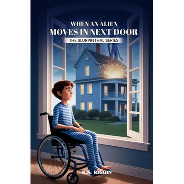 When An Alien Moves in Next Door: Part One of The Slurpinthal Series