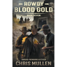 Rowdy: Blood Gold