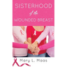 Sisterhood of the Wounded Breast