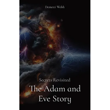 The Adam and Eve Story: Secrets Revisited