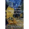 Last of the Famous International Playboys