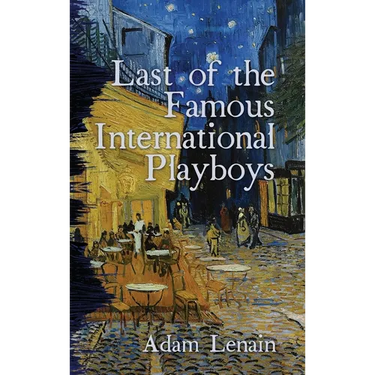 Last of the Famous International Playboys