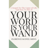 Your Word Is Your Wand: A Sequel To The Game of Life and How To Play It
