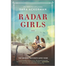 Radar Girls: A Novel of WWII