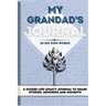 My Grandad's Journal: A Guided Life Legacy Journal To Share Stories, Memories and Moments 7 x 10