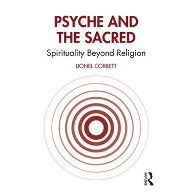 Psyche and the Sacred: Spirituality Beyond Religion
