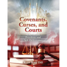 Covenants, Curses, and Courts: A Manual of Freedom and Self-Deliverance